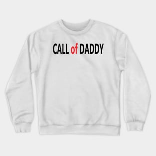 CALL of DADDY Crewneck Sweatshirt